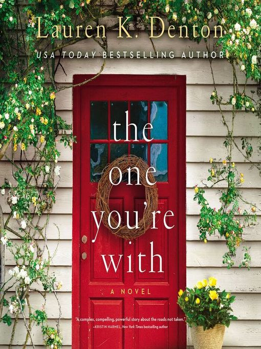 Title details for The One You're With by Lauren K. Denton - Available